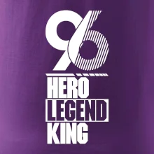 Hero, Legend, King / Queen 1996