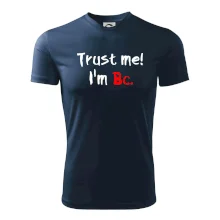 Trust me I´m  Bc. / Ver mi som Bc. Trust me I´m  Bc. / Ver mi som Bc.