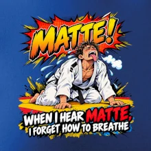 Matte vyčerpání po zápase
