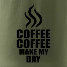 Coffee makes my day