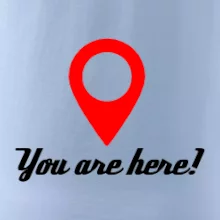 You are here You are here