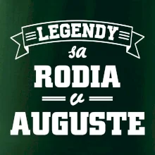 Legendy sa rodia v auguste