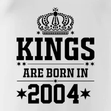 Kings are born in 2004 Kings are born in 2004