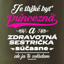 Je ťažké byť princezná zdravotná sestrička