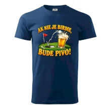 Ak nie je birdie bude pivo