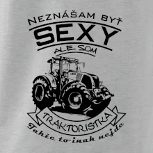 Neznášam byť sexy - Traktoristaka - Traktor