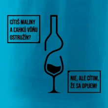 Cítim, že sa opijem!