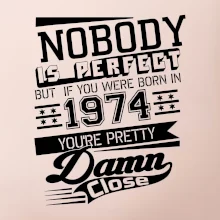 Nobody is perfect - 1974