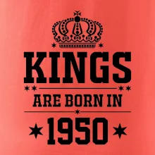 Kings are born in 1950 Kings are born in 1950