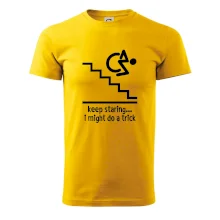 Keep staring i might do a trick Keep staring i might do a trick