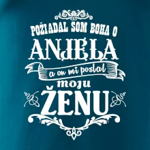 Požiadal som Boha o anjela a on mi poslal moju ženu