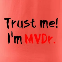 Trust me I´m  MVDr. / Ver mi som MVDr.