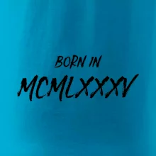 Born in - Rímske číslo 1985