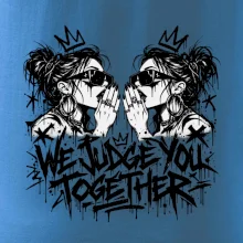 We judge you together