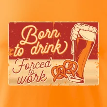 Born to drink beer