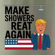 Trump make showers great again