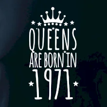 Queens are born in 1971