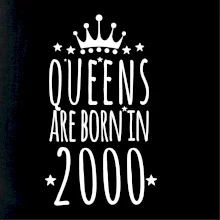 Queens are born in 2000