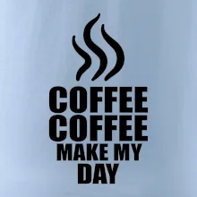 Coffee makes my day