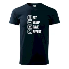 Eat sleep rave repeat Eat sleep rave repeat