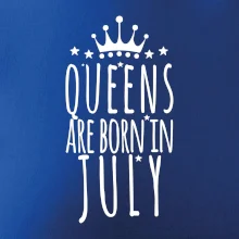 Queens are born in July