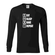 Eat sleep rave repeat Eat sleep rave repeat