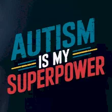 Šikmý nápis Autism is my superpower
