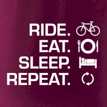 Ride Eat Sleep Repeat bicykel