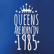 Queens are born in 1985