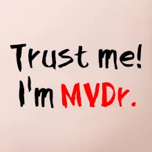 Trust me I´m  MVDr. / Ver mi som MVDr.