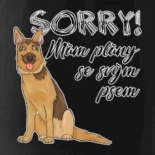 Nemecký ovčiak - Sorry, mám plány