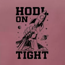 HODL On Tight raketa