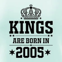 Kings are born in 2005