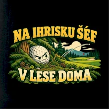 Na ihrisku šéf v lese doma