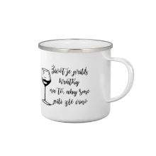 Život je príliš krátky na to, aby sme pili zlé víno