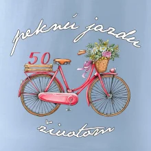 Peknú jazdu životom 50