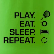 Play eat sleep repeat padel