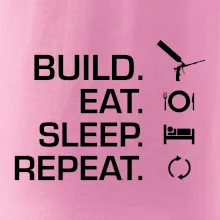 Build eat sleep repeat - montážna pena