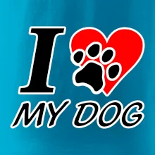 I love my dog - nápis I love my dog - nápis