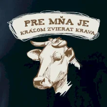 Pre mňa je kráľom zvierat krava