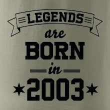 Legends are born in 2003