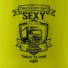 Neznášam byť sexy - Vodič Kamiónu ERB Neznášam byť sexy - Vodič Kamiónu ERB