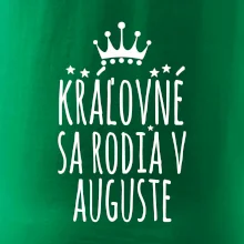 Kráľovné sa rodia v auguste