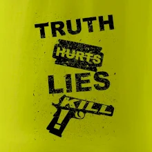 Truth Hurts lies kill