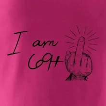 I am fuck off 70 I am fuck off 70