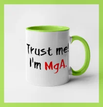 Trust me I´m  MgA. / Ver mi som MgA.