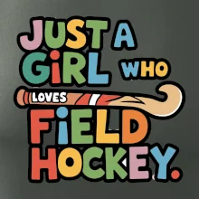 Farebný nápis Just a girl who loves field hockey