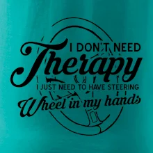 Okrúhly nápis -  I don't need therapy wheel in my hands Okrúhly nápis -  I don't need therapy wheel in my hands