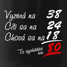 Vyzerá, cíti sa, chová sa - 80 rokov