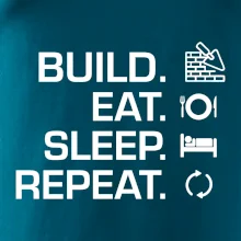 Build eat sleep repeat - tehly